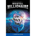 How to Become a Mental Millionaire