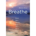 Breathe: Breathe Reflect Empathize Accept Thank Hearten Engage