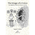 The Image of a Voice: The Mirror Stage of Jacques Lacan