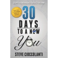 30 Days To A New You: Steps to Unshakable Faith and Freedom