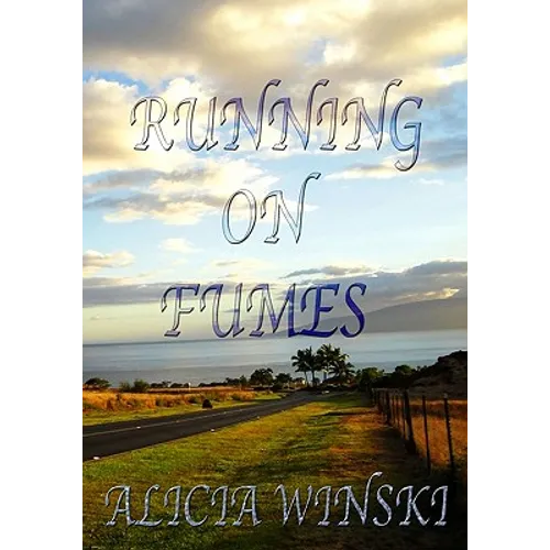 Running On Fumes: A Collection Of Poetry
