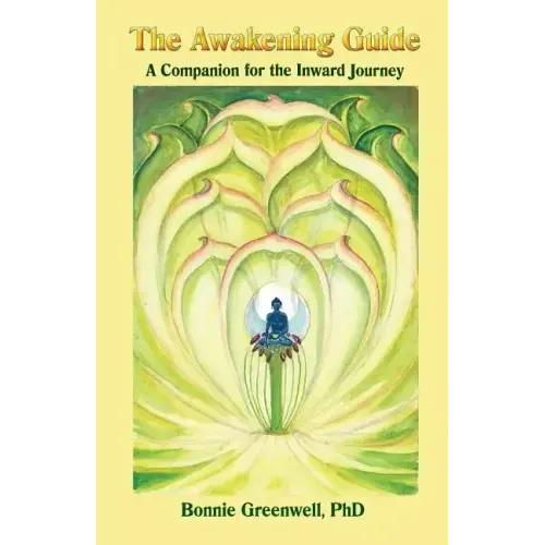 The Awakening Guide: A Companion for the Inward Journey
