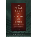The Pagan Book of Living and Dying: T/K