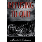 Refusing to Quit
