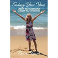Finding Your Voice: Unlock Your Chains and Unleash Your Greatness (Personal Growth & Development):