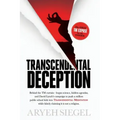 Transcendental Deception: Behind theTM curtain--bogus science, hidden agendas, and David Lynch's campaign to push a million public school kids i