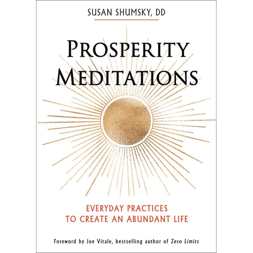 Prosperity Meditations: Everyday Practices to Create an Abundant Life