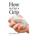 How to Get a Grip: Coping Strategies for Complicated Times