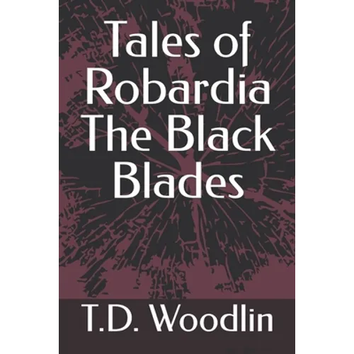 Tales of Robardia The Black Blades