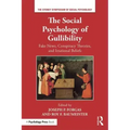 The Social Psychology of Gullibility: Conspiracy Theories, Fake News and Irrational Beliefs