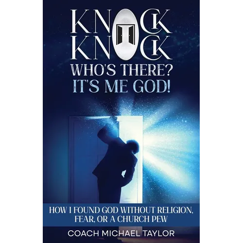 Knock Knock! Who's There? It's Me God!