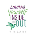 Loving Yourself Inside and Out