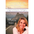 Choosing the Life You Were Born to Live: How Changing Your Thoughts Will Change Your Life