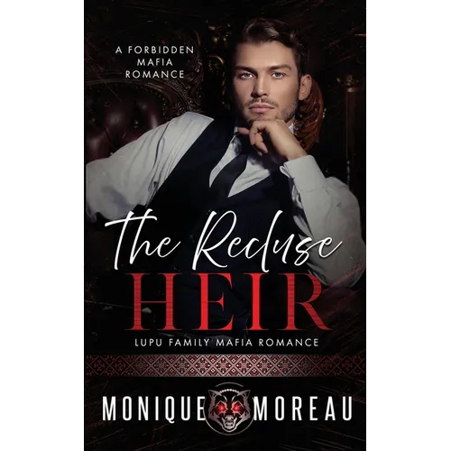 The Recluse Heir: A Forbidden Mafia Romance