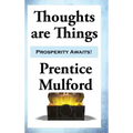 Thoughts are Things