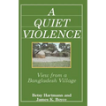 A Quiet Violence: View From a Bangladesh Village