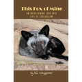 This Fox of Mine: An Entertaining Look into Life at Fox Hollow