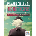 Planner and Thought Keeper Diary Journal Notebook