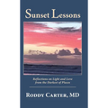 Sunset Lessons: Reflections on Light and Love from the Darkest of Places