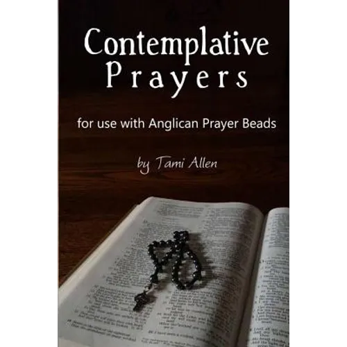 Contemplative Prayers: For Use with Anglican Prayer Beads
