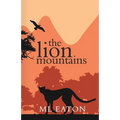 The Lion Mountains: A Young English Girl Is Captivated by the Beauty and Spirit of Sierra Leone