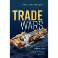 Trade Wars: Past and Present