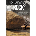 Pushing the Rock: Understanding the Physical and Spiritual Concept of Pushing the Rock