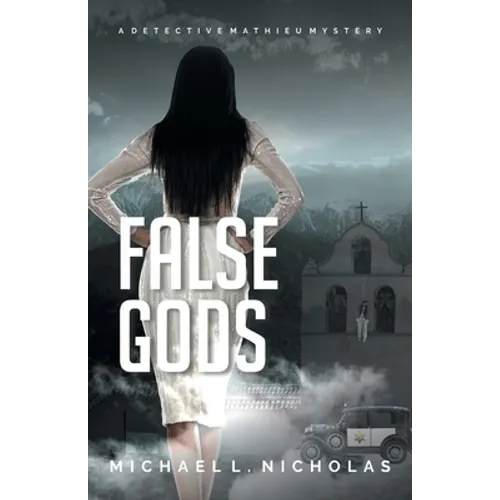 False Gods: A Detective Mathieu Mystery