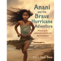 Anani and the Brave Hurricane Adventure Anani y la valiente aventura del hurac疣
