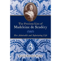 The Precious Lies of Madeleine de Scudéry: Her Admirable and Infuriating Life. Book 3
