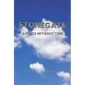 Stonegate: A Place Without Time