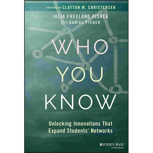 Who You Know: Unlocking Innovations That Expand Students' Networks