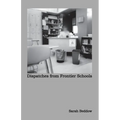 Dispatches from Frontier Schools