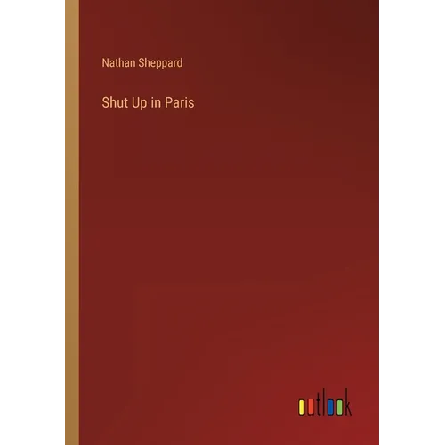 Shut Up in Paris