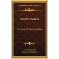 Charles Dickens: The Last Of The Great Men