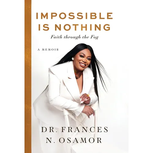 Impossible Is Nothing: Faith through the Fog