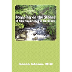 Stepping on the Stones: A New Experience in Recovery