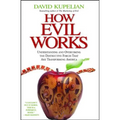 How Evil Works: Understanding and Overcoming the Destructive Forces That Are Transforming America