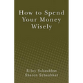 How to Spend Your Money Wisely