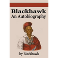 Black Hawk: An Autobiography