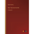 Plain Tales from the Hills: in large print