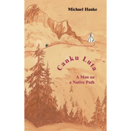 Canku Luta a man on a native path