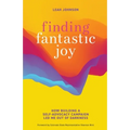 Finding Fantastic Joy: How Building a Self-Advocacy Campaign Led Me Out of Darkness
