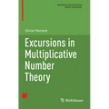 Excursions in Multiplicative Number Theory