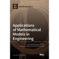Applications of Mathematical Models in Engineering