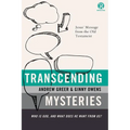 Transcending Mysteries: Who Is God, and What Does He Want from Us?