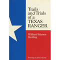 Trails and Trials of a Texas Ranger