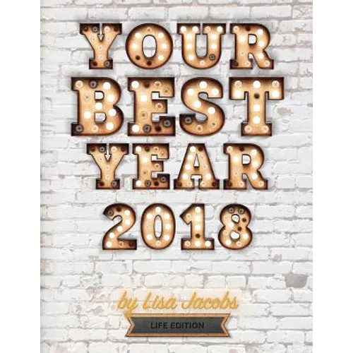 Your Best Year 2018: Life Edition