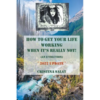 How To Get Your Life Working When It's Really Not! (An E-volution): 2022 Update