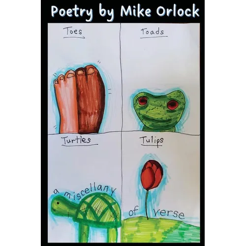Toes, Toads, Tulips & Turtles